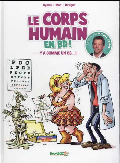 Le Corps humain en BD ! Y'a comme un os... !