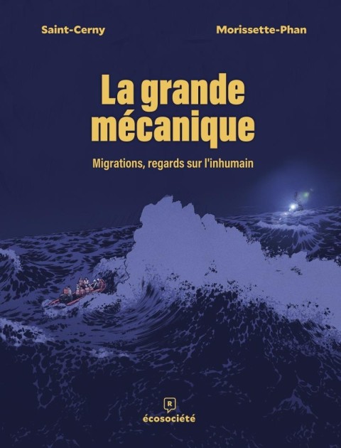 La grande mécanique Migrations, regards sur l'inhumain