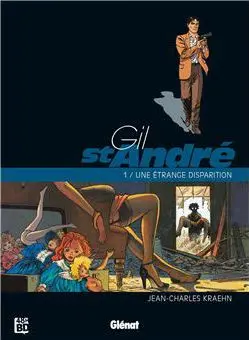 Gil St André Tome 1 Une Etrange Disparition