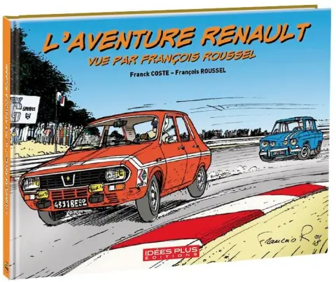 Vieux Tacots L'aventure Renault vue par François Roussel
