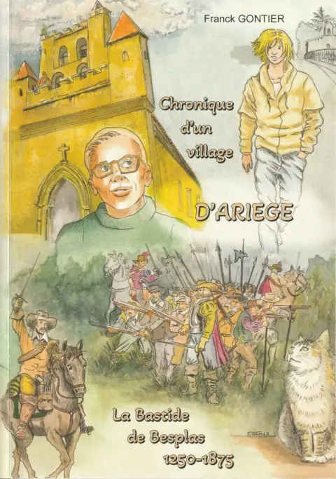 Chronique d'un village d'Ariège La Bastide de Besplas 1250-1875