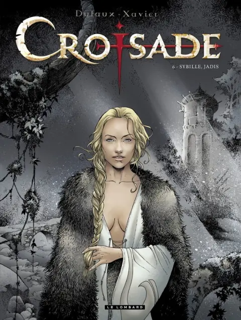 Croisade Tome 6 Sybille, jadis
