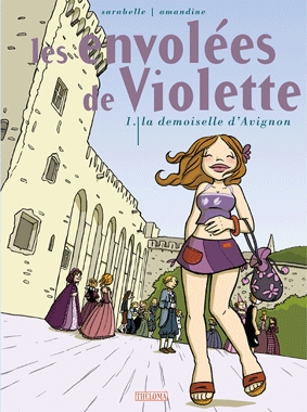 Couverture de l'album Les Envolées de Violette Tome 1 La demoiselle d'Avignon