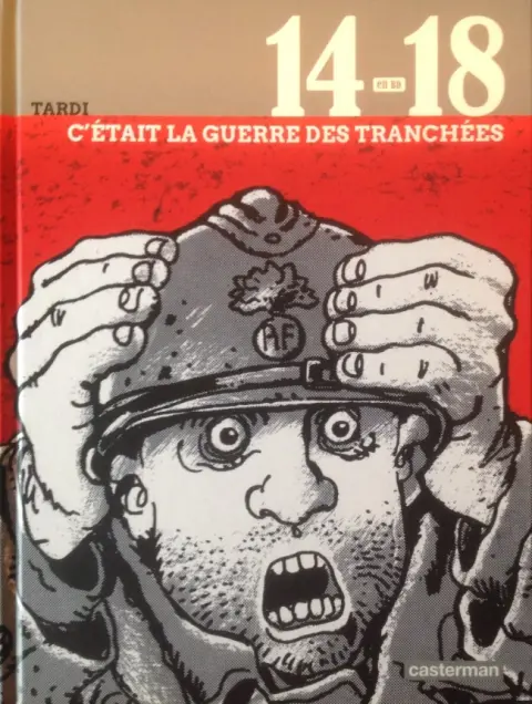 14-18 en BD Tome 1 C'était la guerre des tranchées