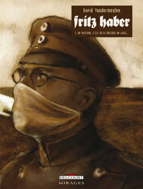 Fritz Haber Tome 3 Un Vautour, c'est déjà presque un aigle