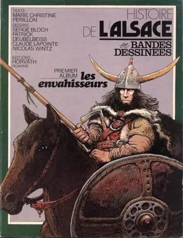 Histoire de l'Alsace en Bandes Dessinées Premier Album Les envahisseurs