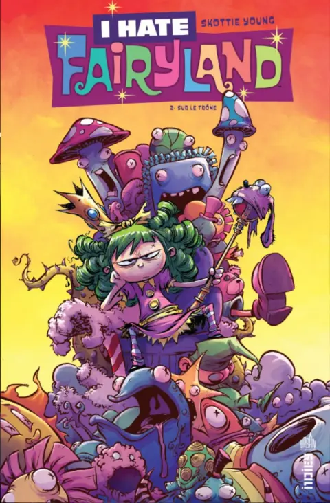 I Hate Fairyland Tome 2 Sur le trône