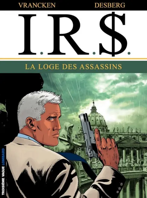I.R.$. Tome 10 La loge des assassins