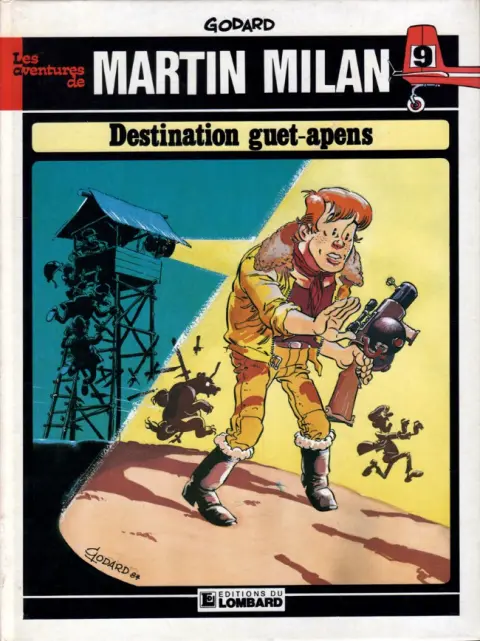 Martin Milan 2ème Série Tome 9 Destination guet-apens