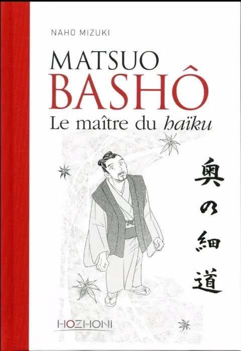 Matsuo Bashô - Le maître du haïku