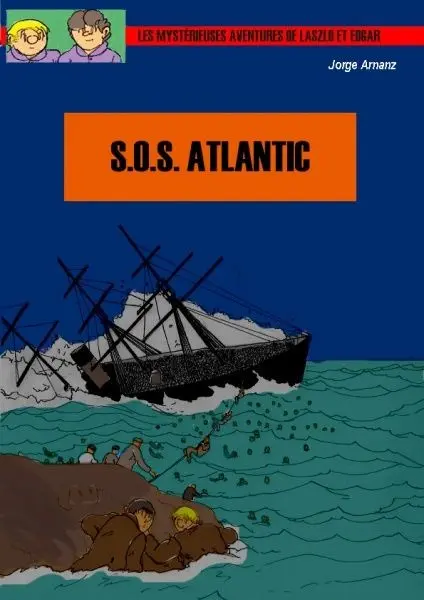 Les Mystérieuses aventures de Laszlo et Edgar Tome 9 S.O.S. Atlantic
