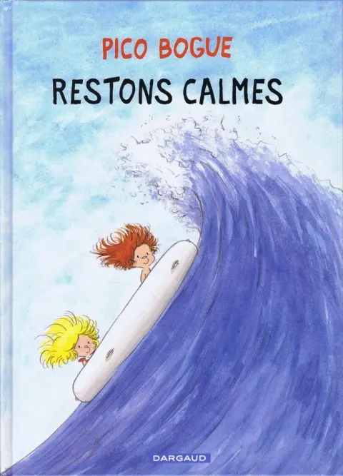 Pico Bogue Tome 6 Restons calmes