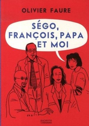 Couverture de l'album Ségo, François, papa et moi
