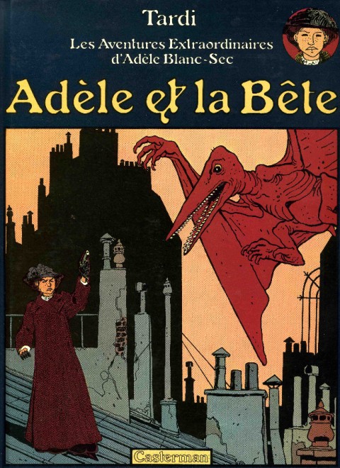 Couverture de l'album Les Aventures Extraordinaires d'Adèle Blanc-Sec Tome 1 Adèle et la Bête