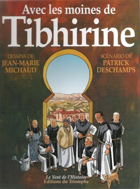 Avec les moines de Tibhirine
