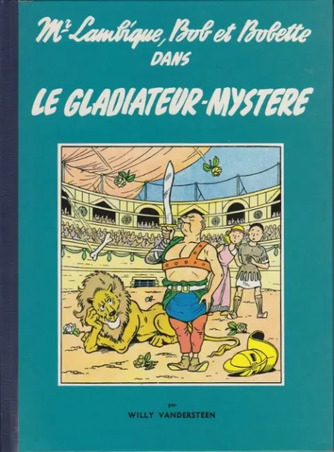 Couverture de l'album Bob et Bobette Tome 6 Le gladiateur-mystère