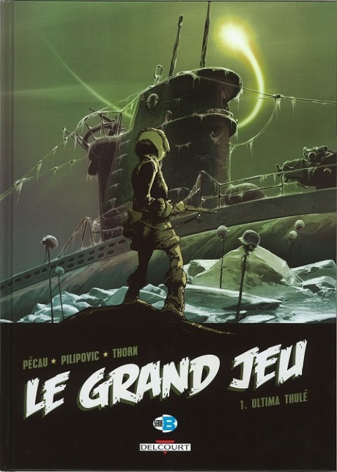 Couverture de l'album Le Grand jeu Tome 1 Ultima Thulé