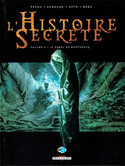 Couverture de l'album L'Histoire secrète Volume 3 Le Graal de Montségur