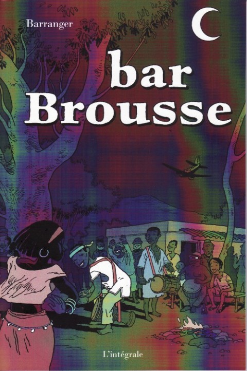 Couverture de l'album bar Brousse L'intégrale