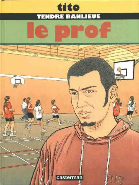 Tendre banlieue Tome 11 Le Prof