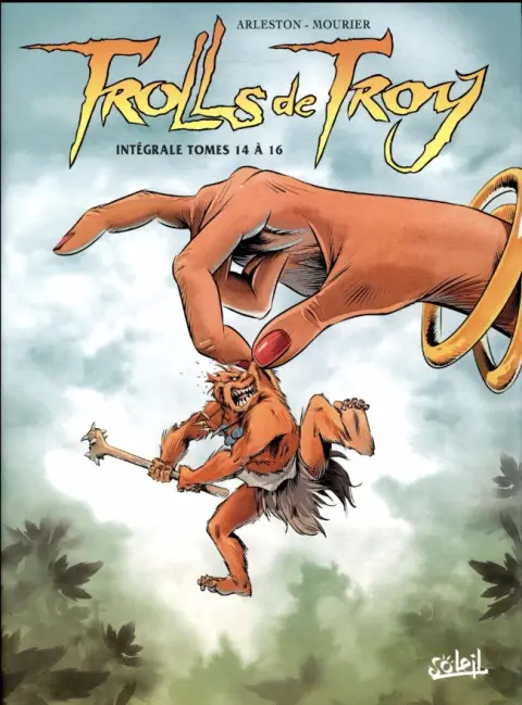 Trolls de Troy Intégrale Tomes 14 à 16