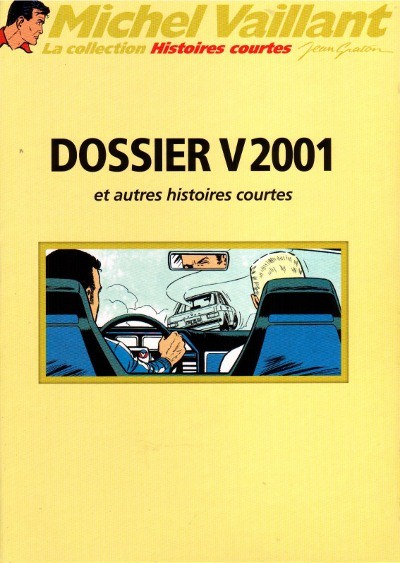 Couverture de l'album Michel Vaillant La Collection Tome 76 Dossier V2001 et autres histoires courtes