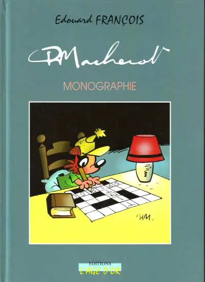 Raymond Macherot - Monographie par Édouard François