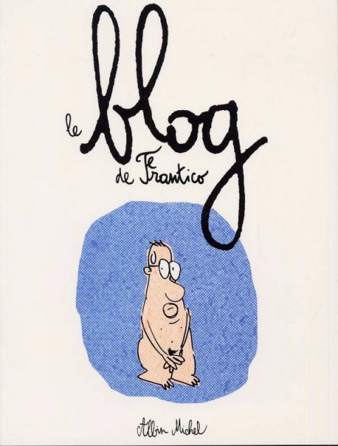 Couverture de l'album Le Blog de Frantico