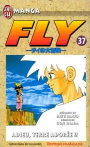 Fly Tome 37 Adieu, Terre adorée !!