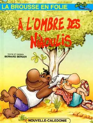 La brousse en folie Tome 6 À l'ombre des niaoulis