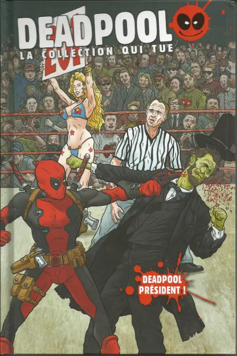Deadpool - La collection qui tue Tome 13 Deadpool président !