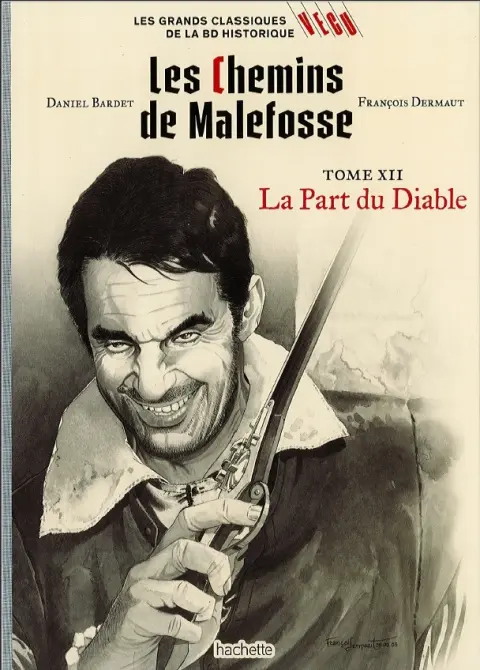 Les grands Classiques de la BD Historique Vécu - La Collection Tome 49 Les Chemins de Malefosse - Tome XII : La Part du Diable
