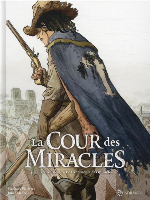 Couverture de l'album La Cour des miracles Tome 3 Le crépuscule des miracles