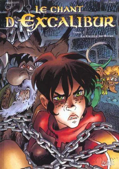 Le Chant d'Excalibur Tome 3 La griffe de Rome