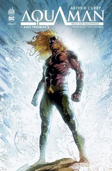 Arthur Curry : Aquaman 1 Eaux troubles