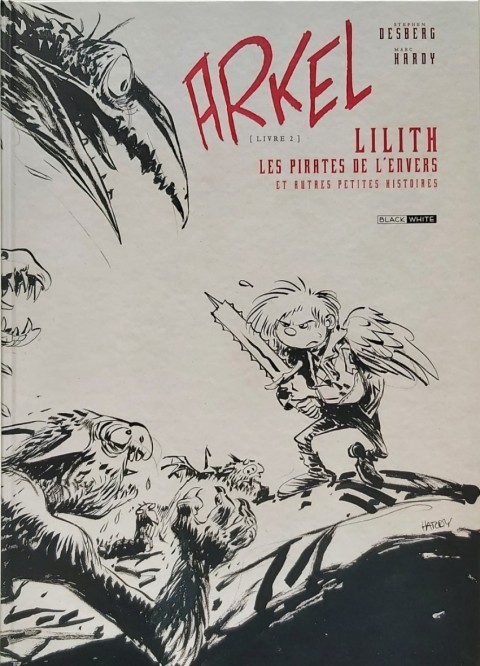 Couverture de l'album Arkel Livre 2 Lilith, les pirates de l'envers et autres petites histoires