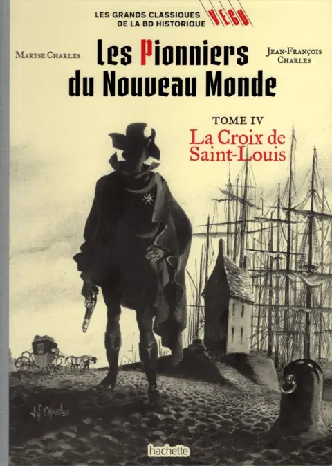 Les grands Classiques de la BD Historique Vécu - La Collection Tome 65 Les Pionniers du Nouveau Monde - Tome IV : La Croix de Saint-Louis