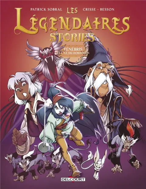 Les Légendaires - Stories 3 Tenebris et l'île du Dordogon