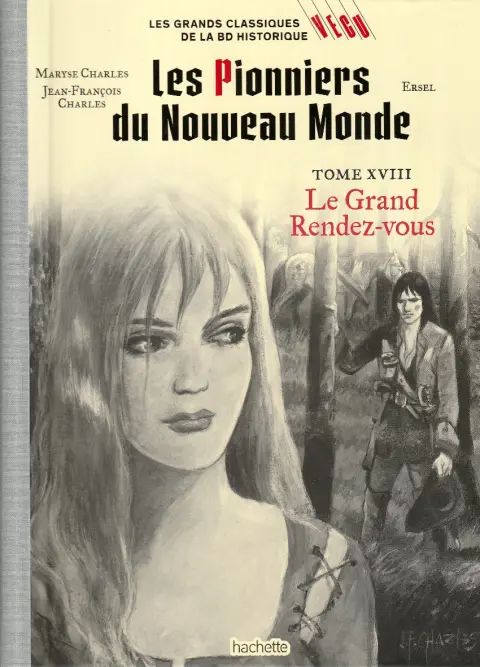 Les grands Classiques de la BD Historique Vécu - La Collection Tome 80 Les pionniers du nouveau monde - Tome XVIII : Le Grand Rendez-vous