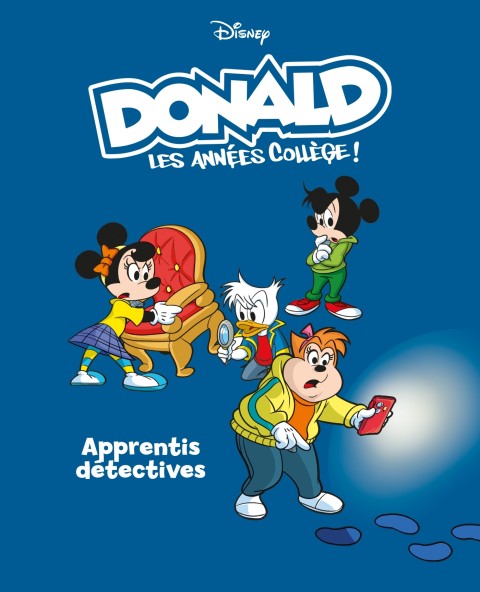 Couverture de l'album Donald : Les années collège ! 10 Apprentis détectives