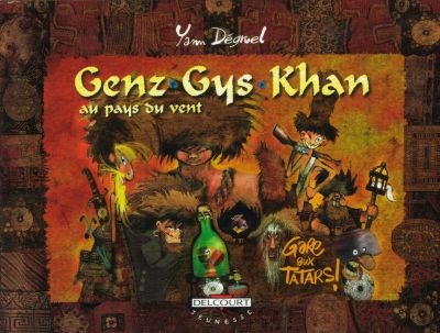 Couverture de l'album Genz Gys Khan au pays du vent Tome 3 Gare aux Tatars
