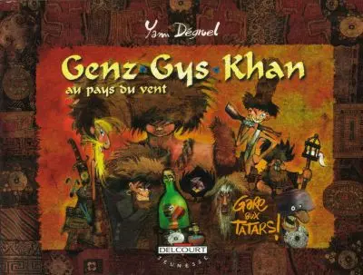 Genz Gys Khan au pays du vent Tome 3 Gare aux Tatars