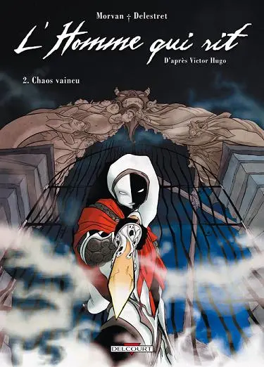 L'Homme qui rit Tome 2 Chaos vaincu