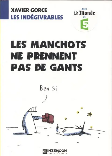Les Indégivrables Tome 5 Les manchots ne prennent pas de gants