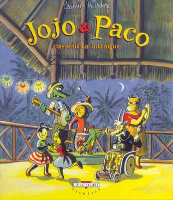Couverture de l'album Jojo et Paco Tome 3 Jojo et Paco cassent la baraque