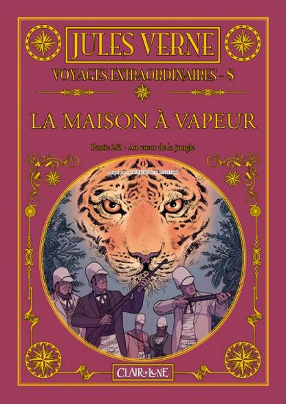 Couverture de l'album Jules Verne - Voyages extraordinaires Tome 8 La maison à vapeur - Partie 2/3 - Au cœur de la jungle
