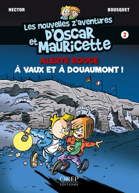 Les Nouvelles z'aventures d'Oscar et Mauricette Tome 2 Alerte rouge à Vaux et à Douaumont