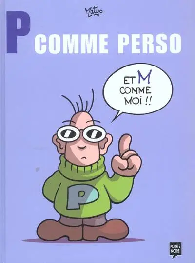 P comme perso P comme perso et M comme Moi !!
