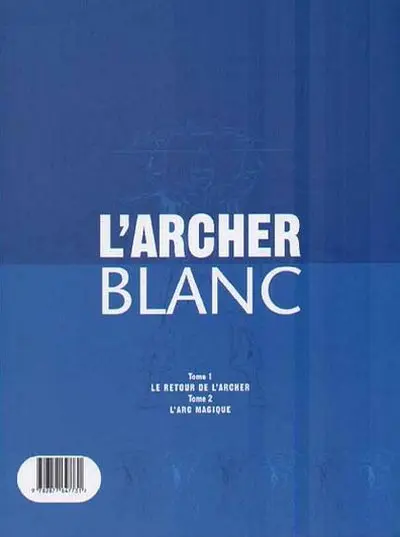 Verso de l'album L'Archer blanc Tome 2 L'arc magique
