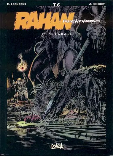Rahan L'Intégrale Tome 6 Le lagon de l'effroi...